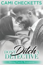 Don't Ditch a Detective: Strong Family Romance