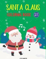 Santa Claus colouring books: For kids & toddlers - activity books for preschooler - coloring book for Boys, Girls, Fun, ... book for kids ages 2-4