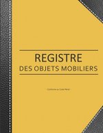 Registre des Objets Mobiliers - Conforme au code pénal: Registre de police pour Antiquaires, brocanteurs, dépôt-vente ou garagiste - 103 pages - forma