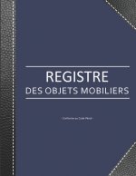 Registre des Objets Mobiliers - Conforme au code pénal: Registre de police pour Antiquaires, brocanteurs, dépôt-vente ou garagiste - 103 pages - forma
