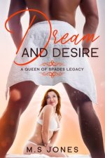 Dream And Desire: A Queen of Spades Legacy