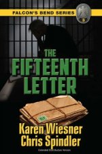 Falcon's Bend Series, Book 3: The Fifteenth Letter: Extended Distribution Version