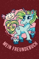 Mein Freundebuch: Tolles Freundschaftsbuch I Motiv: Süßes Einhorn I 110 Seiten zum Ausfüllen I Format 6x9 Zoll, DIN A5 I Soft Cover matt