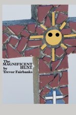 The Magnificent Hunt