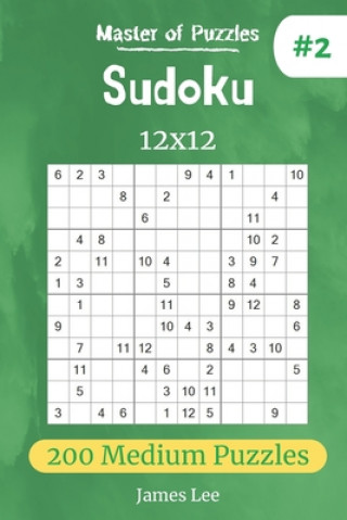 Master of Puzzles - Sudoku 12x12 200 Medium Puzzles vol.2