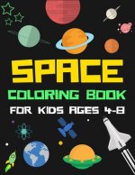 Space Coloring Book for Kids Ages 4-8: A Variety Of Space Coloring Pages For Kids, Astronauts, Planets, Solar System, Aliens, Rockets & UFOs, gift for