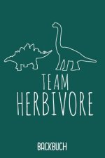 Backbuch Team Herbivore: Backbuch A5 zum selberschreiben als Geschenk für Studenten Veganer und Rezepte für Vegetarier / 6x9