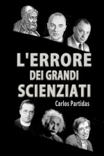 L'Errore Dei Grandi Scienziati: Che Estende La Teoria del Big Bang