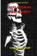 Skeleton in the Closet: An Ed Lazenby Mystery