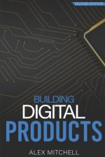 Building Digital Products (2nd Edition): The Ultimate Handbook for Product Managers