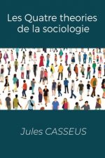 Les Quatre theories de la sociologie