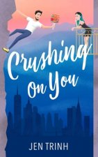 Crushing on You