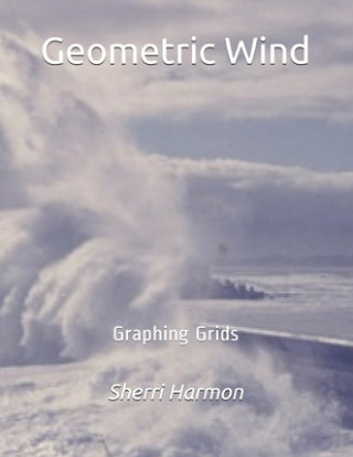 Geometric Wind: Graphing Grids