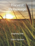 Harvest Personage: Graphing Grids