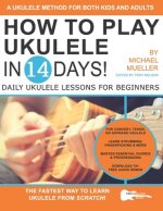 How To Play Ukulele In 14 Days