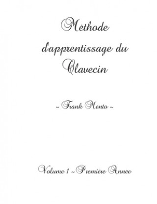 Méthode Clavecin - Volume 1
