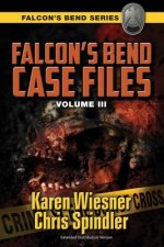 Falcon's Bend Case Files, Volume III: Extended Distribution Version