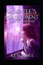 Rosalee's Punishment: Erotic Suspense