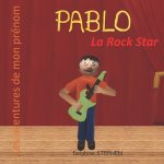 Pablo la Rock Star: Les aventures de mon prénom