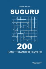 Suguru - 200 Easy to Master Puzzles 9x9 (Volume 7)