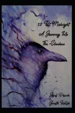 12 Past Midnight; A Journey Into The Shadow: Anniversary Edition