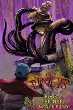 The Pineys: Book 3: The Third Grade Piney