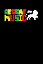 Reggae Music: Gift idea for reggae lovers and jamaican music addicts. 6 x 9 inches - 100 pages