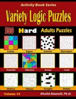 Variety Logic Puzzles: 500 Hard Adults Puzzles (Suguru, Futoshiki, Arrows, Mathrax, Hakyuu, Straights, Fillomino, Sudoku, Sutoreto, Skyscrape