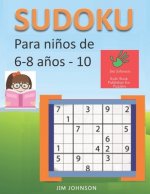 Sudoku para ni?os de 6 - 8 a?os - Lleva los rompecabezas de sudoku contigo dondequiera que vayas - 10