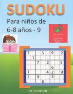Sudoku para ni?os de 6 - 8 a?os - Lleva los rompecabezas de sudoku contigo dondequiera que vayas - 9