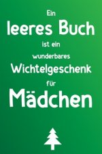 Ein leeres Buch ist ein wunderbares Wichtelgeschenk für Mädchen: Liniertes Buch als lustiges Geschenk zum Wichteln für Tochter, Enkelin, Freundin, Sch