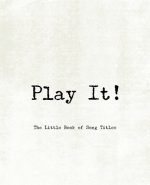 Play It! - The Little Book of Song Titles