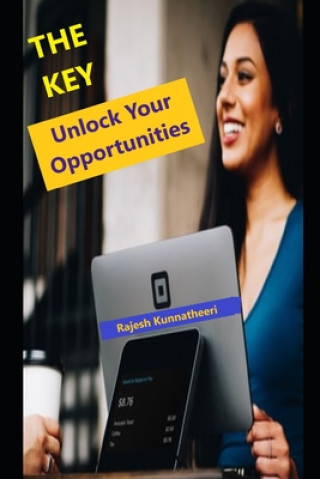 The Key: Unlock Your Opportunities