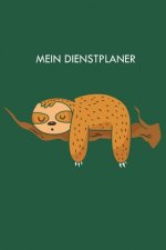 Mein Dienstplaner: 150 Seiten mit Vordruck zum erfassen Deines Dienstplans / Stundennachweis / Arbeitszeiterfassung / Stundenzettel