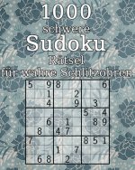 1000 schwere Sudoku Rätsel für wahre Schlitzohren: Geschenkidee für Erwachsene, Großeltern oder Senioren - Sudoku Buch inkl. Lösungen