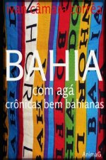 Bahia com Agá: crônicas bem bahianas