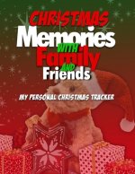 Christmas Memories With Family And Friends: My Personal Christmas Tracker