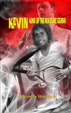 Kevin: King of the Air Surf Guitar: It's about belonging