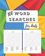 100 Word Searches For Kids: Fun word search puzzles for hours of entertainment. 8x10 inches
