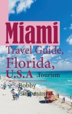 Miami Travel Guide, Florida, U.S.A: Tourism