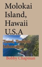 Molokai Island, Hawaii U.S.A: Travel, Touristic Information