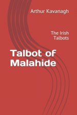 Talbot of Malahide: The Irish Talbots