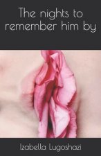 The nights to remember him by
