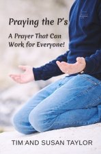 Praying the P's: A Prayer That Can Work for Everyone!