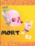 T?te de mort DJ: carnet de note