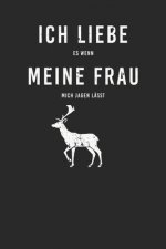 Ich liebe es wenn mich meine Frau jagen lässt: A5 Paper Games / Tic Tac Toe Hardcover