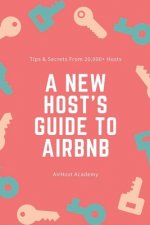 A New Host's Guide to Airbnb