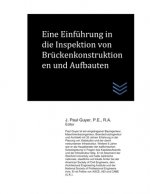 Eine Einführung in die Inspektion von Brückenkonstruktionen und Aufbauten