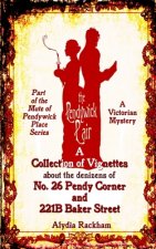 The Pendywick Pair: A Collection of Vignettes About the Denizens of No. 26 Pendy Corner and 221B Baker Street
