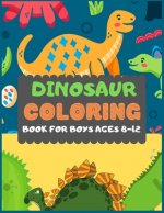 Dinosaur Colouring Book For Boys Ages 8-12: A dinosaur colouring activity book for kids. Great dinosaur activity gift for little children. Fun Easy Ad